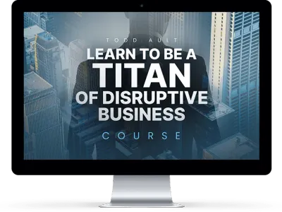 Learn to be a Titan of Disruptive Business course on a desktop screen